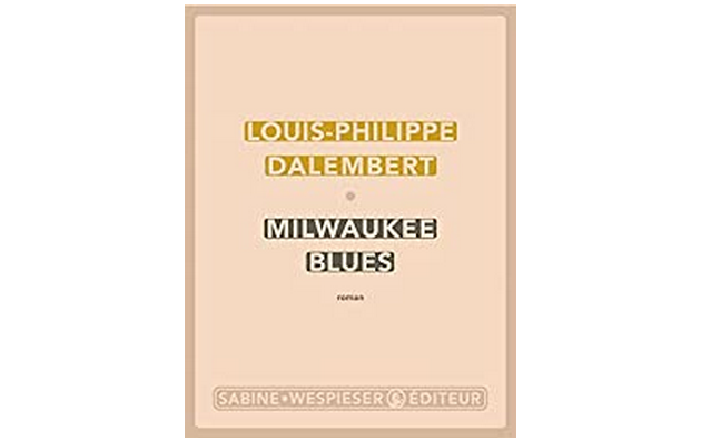 Rentrée littéraire 2021 : Milwaukee Blues de Louis Philippe Dalembert dans la sélection des livres favoris